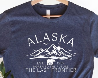 Alaska Shirt, The Last Frontier, Alaska Lover Gift Shirt, Alaska Mountain Shirt, Alaska Vacation Shirt, Alaska Trip Shirt, Alaska Bear Shirt