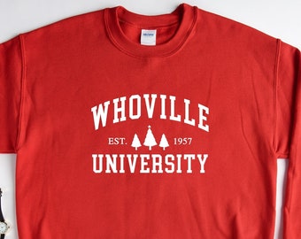 Whoville University Sweatshirt Hoodie, Christmas University Sweatshirt, Whoville Est 1957 Sweatshirt, Whoville Christmas Sweatshirt Hoodie