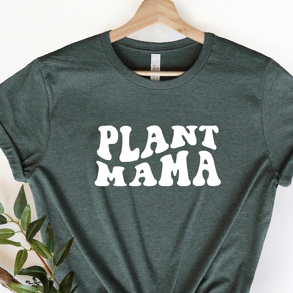 Plant Mama Shirt, Plant Mom Shirt, Plant Lady Shirt, Plant Mom Gift, Plant Lover Gift, Gardener Shirt, Gardening Shirt Gift, Plant Mom Gift