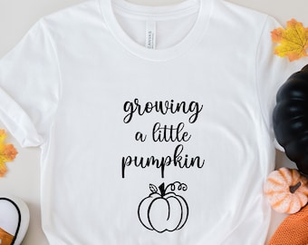 Thanksgiving Pregnancy Announcement Shirt, Growing A Little Pumpkin Shirt, Pregnancy Announcement Shirt, Thanksgiving Baby Reveal Maternity