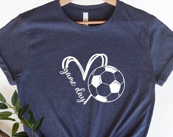 Soccer Game Day Shirt, Soccer Fan Shirt, Soccer Mom Shirt, Game Day Shirt, Soccer Shirt, Game Day Vibes,Soccer Life, Soccer Lover Gift Shirt