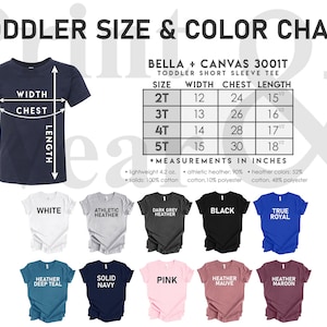 May include: Toddler size and color chart for Bella + Canvas 3001T short sleeve tee. The chart shows sizes 2T, 3T, 4T, and 5T with corresponding width, chest, and length measurements in inches. The chart also shows a variety of colors including white, athletic heather, dark grey heather, black, true royal, heather deep teal, solid navy, pink, heather mauve, and heather maroon.
