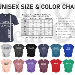 May include: Unisex size and color chart for Bella + Canvas 3001CVC jersey t-shirts. The chart shows the width, chest, and length measurements in inches for sizes XS to 2XL. The chart also lists the fabric composition for solid and heather colors.  The image shows a variety of t-shirt colors, including white, athletic heather, dark grey heather, black, heather navy, heather deep teal, true royal, heather forest, pink, heather peach, heather mauve, heather team purple, heather maroon, red, kelly, and burnt orange.