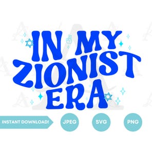 In my Zionist Era Digital Download,  Jewish Pride PNG SVG JPEG, In My Jewish Era