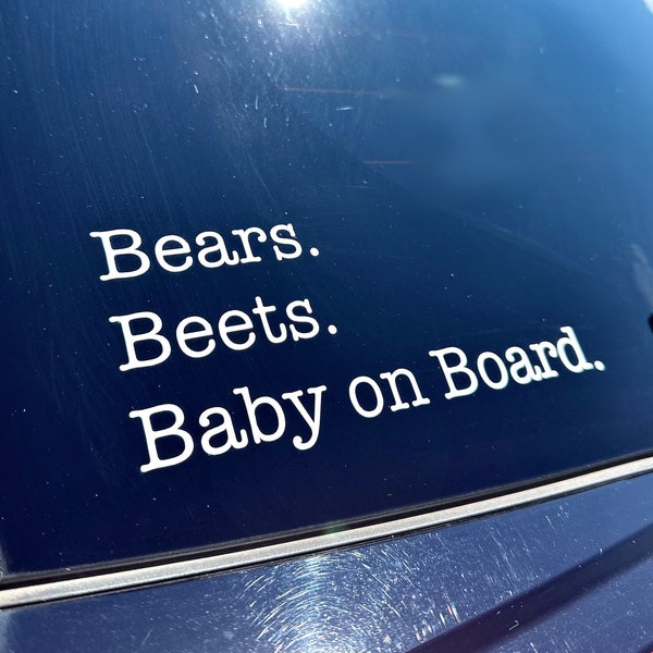 Bears Beets Baby On Board | Baby on Board Car Decal | The Office Car Decal | Vinyl Car Sticker