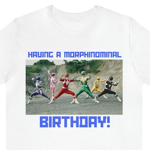 Morphinominal Birthday Power Rangers Shirt Unisex Jersey Short Sleeve Tee