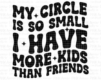 More Kids Than Friends SVG PNG | Funny Mom Life Shirt Design | Motherhood Quote Cut File | Mom Humor Cricut SVG | Digital Download