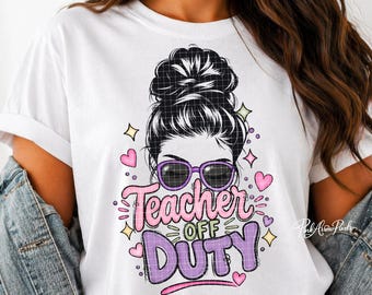 Teacher Off Duty PNG – Cute Teacher Summer Shirt Design
