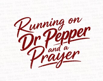 Running on Soda & a Prayer PNG SVG – Funny Soda Lover Design – Digital Download