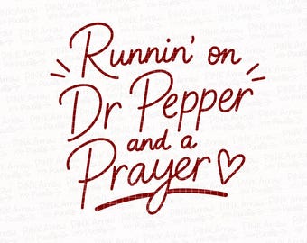 Running on Soda & a Prayer PNG SVG – Funny Soda Lover Design – Digital Download