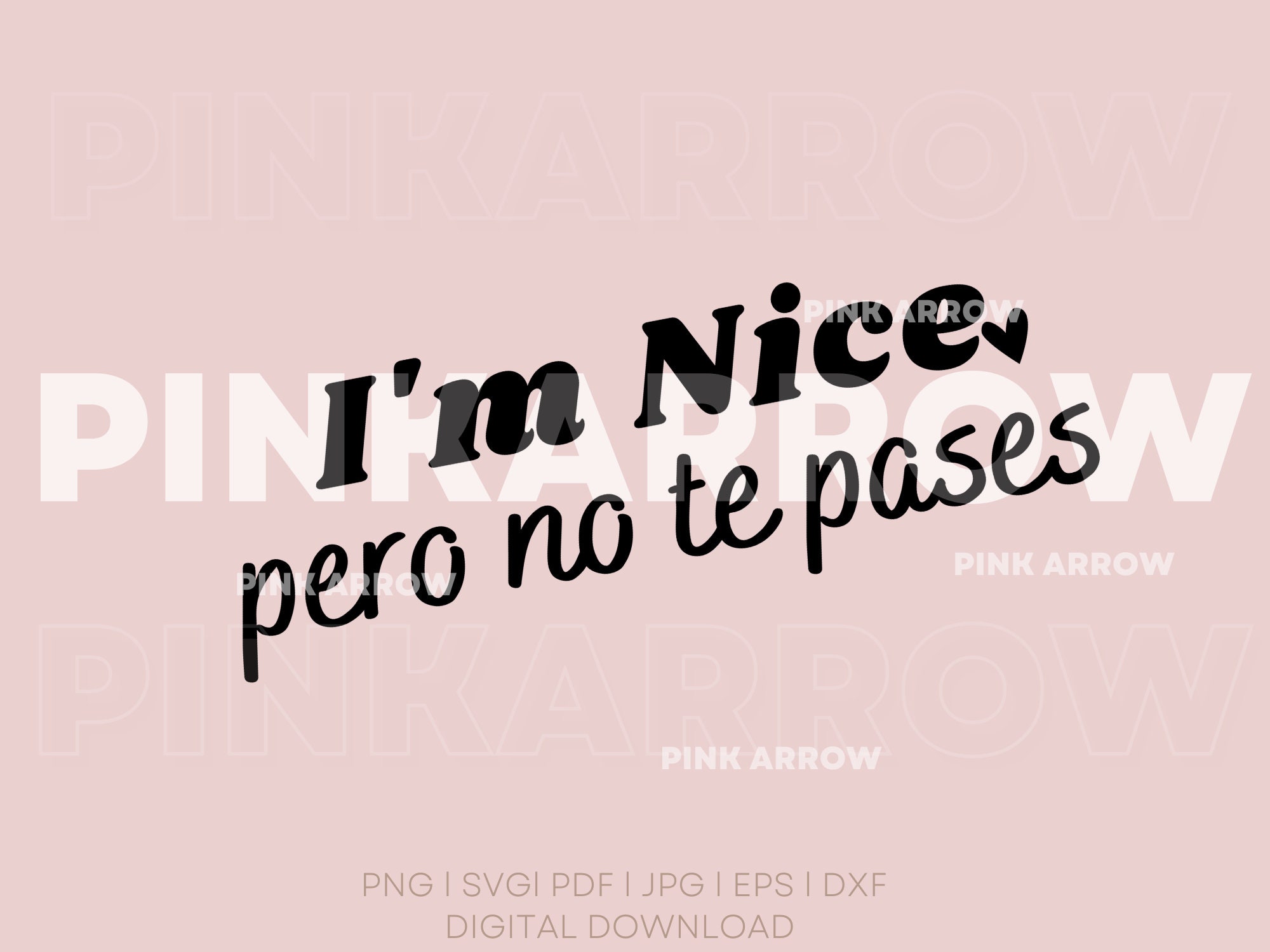 I’m Nice Pero No Te Pases Svgspanglish Svg Español - Etsy