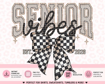Senior Vibes PNG – Class of 2026 Bow Design, Neutral Varsity Senior Shirt Graphic