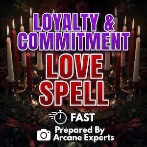 May include: An image featuring lit candles and the text "LOYALTY & COMMITMENT LOVE SPELL." The words are in white and red, with a purple outline. The image also includes the words "FAST" and "Prepared By Arcane Experts."