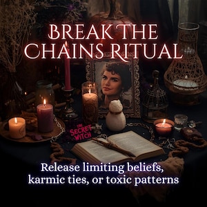 May include: A mystical scene featuring candles, a framed portrait, and an open book. The text "BREAK THE CHAINS RITUAL" is displayed above the scene. The image also includes the text "Release limiting beliefs, karmic ties, or toxic patterns."