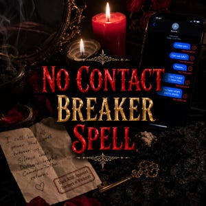 Può includere: Un'immagine oscura e mistica con una candela rossa accesa, uno smartphone che mostra messaggi non consegnati e una nota scritta a mano. Il testo recita "No Contact Breaker Spell" in lettere ornate, con testo aggiuntivo sulla nota e sullo schermo del telefono.