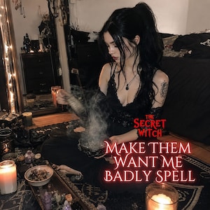 May include: A woman in a black dress performs a spell with a cauldron, surrounded by candles and crystals. The text "The Secret Witch" and "Make Them Want Me Badly Spell" are visible.