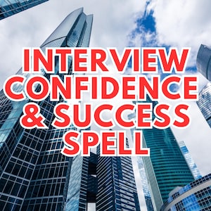 Może przedstawiać: Czerwony tekst na tle wysokich budynków brzmi "Interview Confidence & Success Spell".