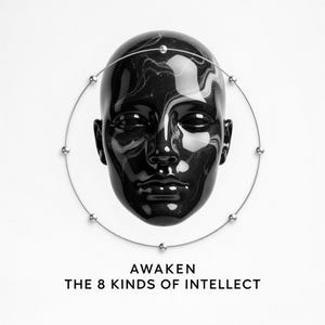 May include: A black and white marbled face sculpture with a silver wire halo. The text "AWAKEN THE 8 KINDS OF INTELLECT" is below the sculpture. The image is set against a white background.