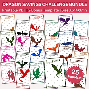 May include: A printable PDF bundle of 25 dragon-themed savings challenge charts. Each chart features a different colored dragon and a grid of numbers to track savings goals. The bundle includes two bonus blank templates. The text "Save $..." is visible on several charts. The text "25 Templates" is visible in a red starburst.