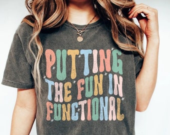 Cute Occupational Therapy Shirt - Occupational Therapy Support, Therapist Shirt, Gift for OT Therapists, OP Shirt, Therapy Shirt, OT tee
