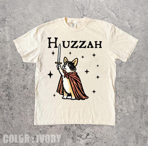 Huzzah T-Shirt, Funny Medieval Shirt, Corgi Mom Gift, Corgi Dog Lover Shirt, Funny Dog Owner Gifts, Knight Meme T-Shirt Comfort Colors®