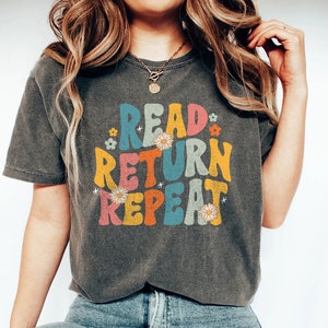 Reading shirt, read return repeat shirts, library shirt, Library Worker Gift, librarian gift, library tshirt, Groovy Reading Lover Shirt