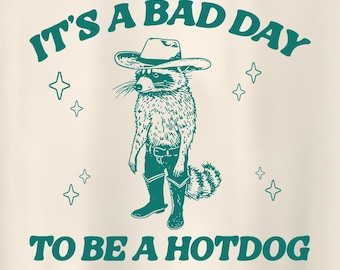 Es un mal día para ser un perrito caliente, camiseta divertida de perrito caliente, camiseta divertida de meme de mapache, camiseta irónica, camiseta desquiciada, camiseta divertida con dibujo vintage de Weirdcore