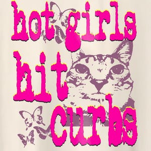 Hot Girls Hit Curbs - T-shirt unisexe, t-shirt emblématique drôle It Girl meme de l&#39;an 2000, t-shirt impertinent, t-shirt unhinged cat meme