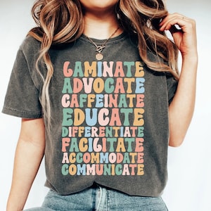 Laminate Advocate Caffeinate Educate Differentiate Facilitate Shirt Gift For Sped Teacher, Special Education Tee Shirt