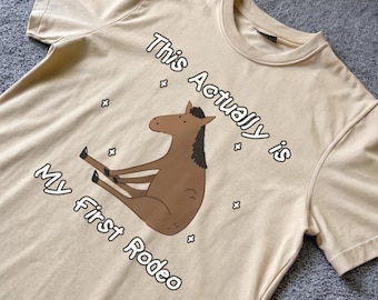 this actually is my first rodeo - unisex t shirt, horse meme t shirt, cowboy meme, silly t shirt, joke t shirt, weird T-Shirt