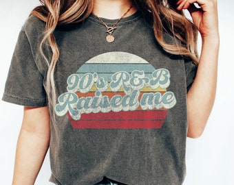 Camisa R&B de los 90, regalos RnB, camisa RnB Raised Me de los 90, regalos de fans de RnB, camisa RnB, regalos RnB de los 90, camisa de música RnB, música de los 90, regalos milenarios