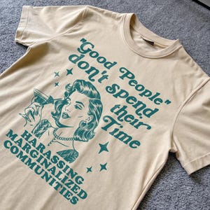 Good People Shirt, belästigen Sie nicht marginalisierte Gemeinschaften T-Shirt, soziale Gerechtigkeit Gleichheit menschliche Rechte Retro 90er Jahre lustiges feministisches T-Shirt