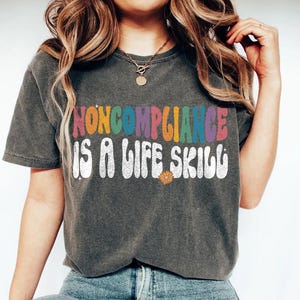 Noncompliance Is a Life Skill Shirt, Behavior Analyst Shirt, Aba Therapist Gift, Floral Behavior Analyst Tshirt, SPED Teacher Gift, ABA Tee