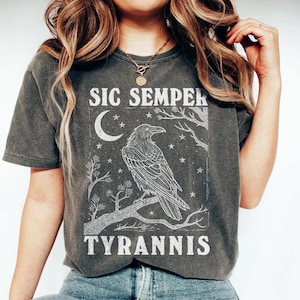 Sic Semper Tyrannis Shirt, Political Meme, Anti Fascism, Liberal Leftist, Boho Style, Vintage Crow Shirt, Raven T-Shirt