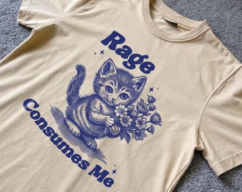 Shirt Rage Consumes Me, shirt Weirdcore, grappige hilarische kittenmeme, grappige meme geestelijke gezondheid, T-shirt donkere humor