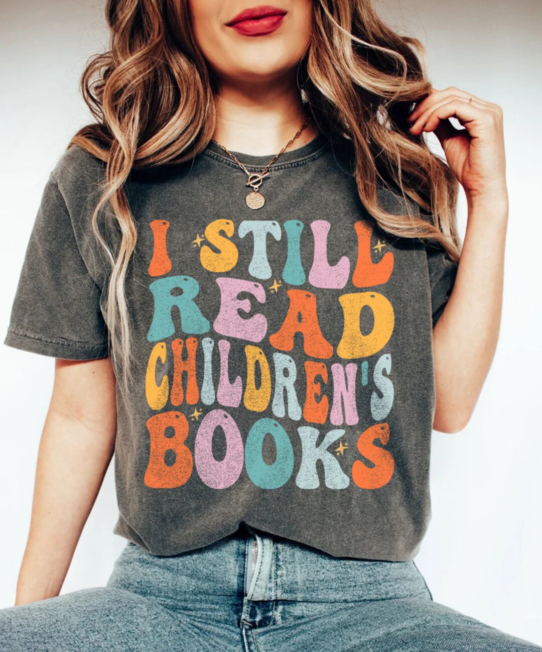 I Still Read Childrens Books Shirt, Gift for Teacher, Back to School ...