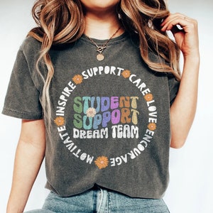 Student Support Dream Team Shirt, Support Squad Shirt, Support Teacher Shirt, Support Team, Admin Team Shirt, Office Squad Shirt