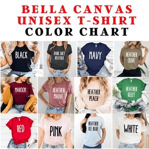 May include: Color chart for Bella Canvas unisex t-shirts. The chart displays various t-shirt colors, including black, dark grey heather, navy, heather olive, maroon, heather mauve, heather peach, heather kelly, red, pink, heather ice blue, and white.