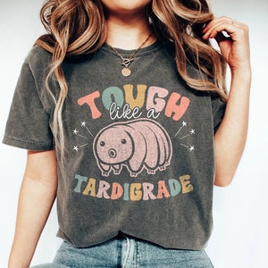 Cute water bear Sweatshirt, Tough like a tardigrade, Tardigrade microbiology shirt, teachers and lab technicians. Science presents.