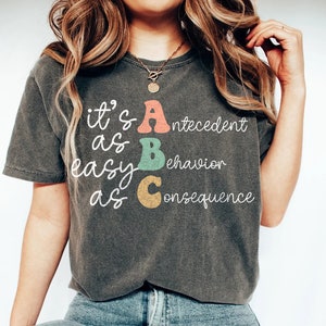 ABA Behavior Analysis Special Ed BCBA Teacher Gift Shirt Behavior Tech RBT Shirt Funny Humor Sped Teacher Antecedent Behavior Retro Shirt