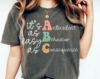 ABA Behavior Analysis Special Ed BCBA Teacher Gift Shirt Behavior Tech RBT Shirt Funny Humor Sped Teacher Antecedent Behavior Retro Shirt