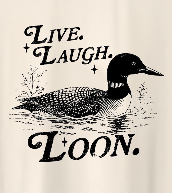 Funny duck Shirt, live laugh loon Minnesota fishing great lakes Michigan outdoor vintage style shirt
