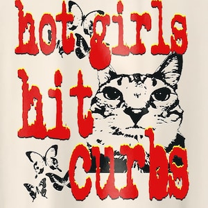 Hot Girls Hit Curbs - T-shirt unisexe, t-shirt emblématique drôle It Girl meme de l&#39;an 2000, t-shirt impertinent, t-shirt unhinged cat meme