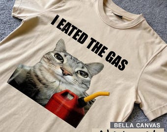 Jag åt gasen T-shirt rolig katt meme grafisk tee sarkastisk t-shirt förbannad t-shirt ohämmade humor topp viral T-shirt