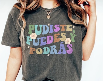 Pudiste Puedes Y Podrás Shirt Buena T-Shirt Latina shirt Spanish T-shirt Spanglish shirt Puerto Rico Tee Spanish Teacher gifts maestra shirt