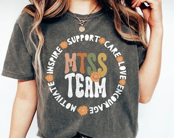 MTSS Shirt, Multi Tiered System of Support, Student Support, RTI Shirt, Head Start Shirt, MTSS Lead Teacher, Literacy Coach, Leadership Team