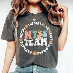MTSS Shirt, Multi Tiered System of Support, Student Support, RTI Shirt, Head Start Shirt, MTSS Lead Teacher, Literacy Coach, Leadership Team