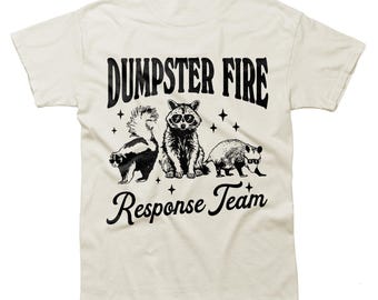 Dumpster Fire Response Team, Retro Cartoon T Shirt, Weird T Shirt, Meme T Shirt, Trash Panda T Shirt, Unisex T-Shirt