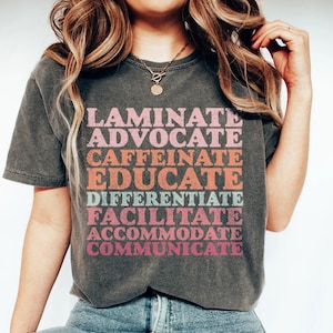 Laminate Advocate Caffeinate Educate Differentiate Facilitate Shirt Gift For Sped Teacher, Special Education Comfort Colors Shirt