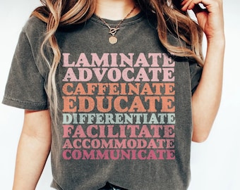 Laminate Advocate Caffeinate Educate Differentiate Facilitate Shirt Gift For Sped Teacher, Special Education Comfort Colors Shirt